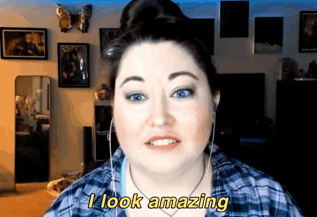 a woman says i look amazing in a video
