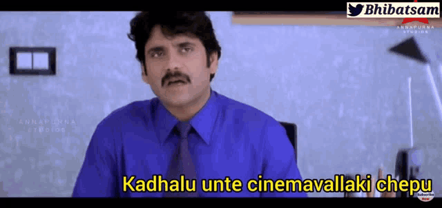 a man in a blue shirt and tie says ' kadhalu unte cinemavallaki chepu '