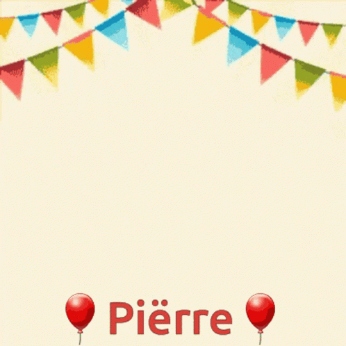 Happy Birthday Pierre Greetings GIF - Happy Birthday Pierre Greetings Balloons GIFs