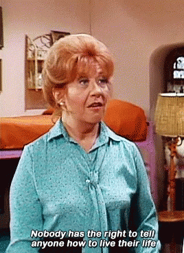 Nobody Has The Right To Tell Snybody How To Live Their Life Charlotte Rae GIF - Nobody Has The Right To Tell Snybody How To Live Their Life Charlotte Rae Mrs Garrett GIFs