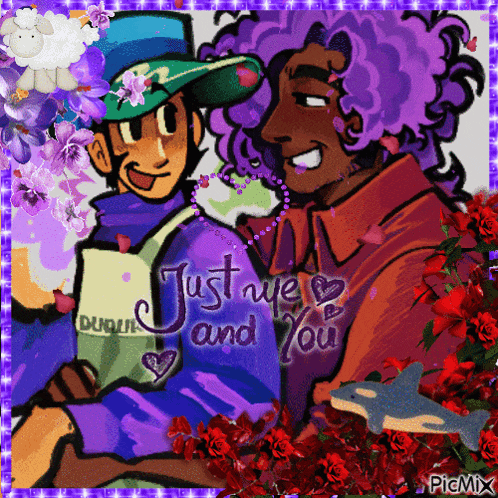 a picture of two people with the words just me and you