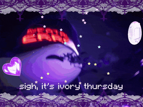 a purple background with the words " sigh it 's ivory thursday " on it