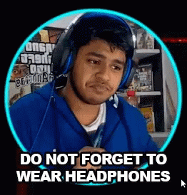 Do Not Forget To Wear Headphones Headphones GIF - Do Not Forget To Wear Headphones Wear Headphones Headphones GIFs