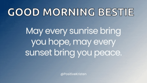 a blue background with the words good morning bestie on it
