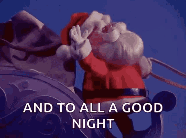 a cartoon of santa claus in a sleigh with the words `` and to all a good night '' .