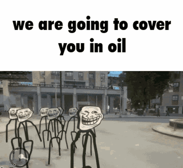 We Are Going To Beat You To Death I Am Going To Beat You To Death GIF - We Are Going To Beat You To Death I Am Going To Beat You To Death Cover Yourself In Oil GIFs