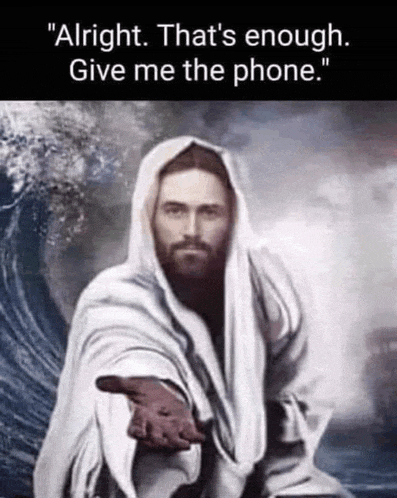 jesus is holding out his hand and says `` alright , that 's enough .