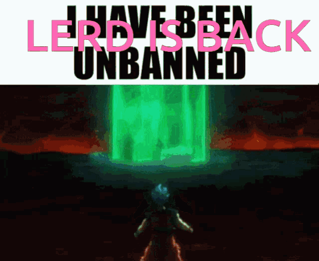 a poster that says ' i have been unbanned ' at the top