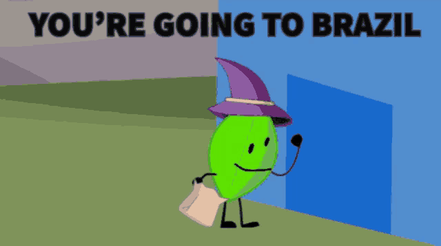 a green leaf wearing a witch hat says you 're going to brazil on the bottom