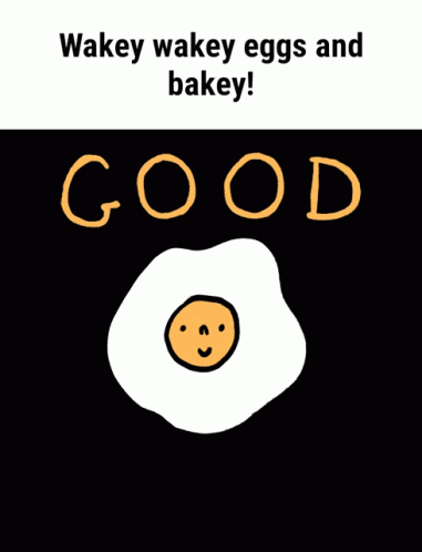 Wakey Wakey Eggs And Bakey GIF - Wakey Wakey Eggs And Bakey Wake Up GIFs