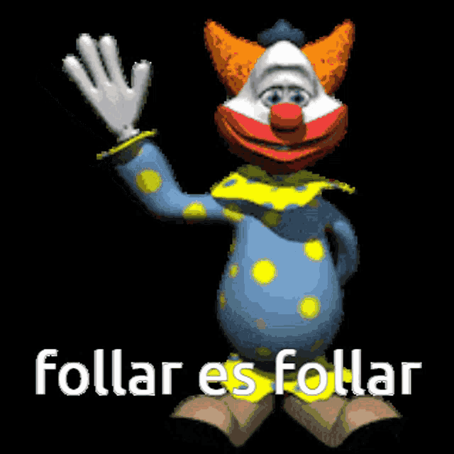a clown is waving with the words " follar es follar " behind him