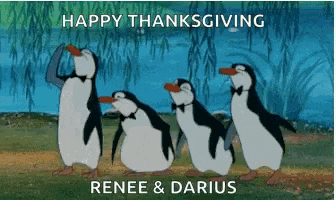 a group of penguins standing next to each other with the words happy thanksgiving renee & darius