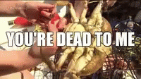 Bye Felicia Crab GIF - Bye Felicia Crab Youre Dead To Me GIFs
