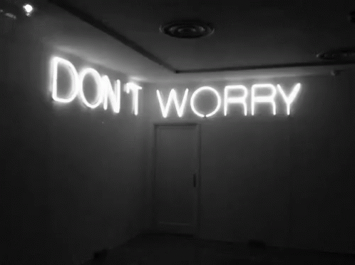 Don'T Worry - Worry GIF - Worry Dont Worry Door GIFs