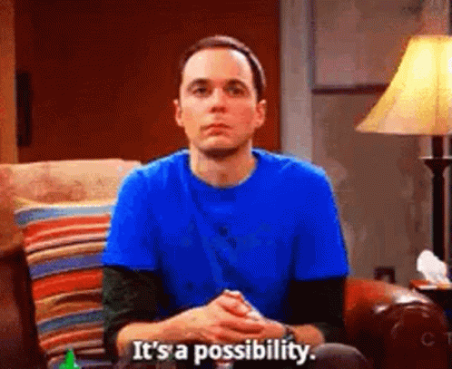 Sheldon Big Bang Theory GIF - Sheldon Big Bang Theory Its A Possibility GIFs