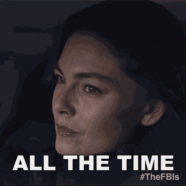 All The Time Special Agent Kristin Gaines GIF - All The Time Special Agent Kristin Gaines Fbi Most Wanted GIFs