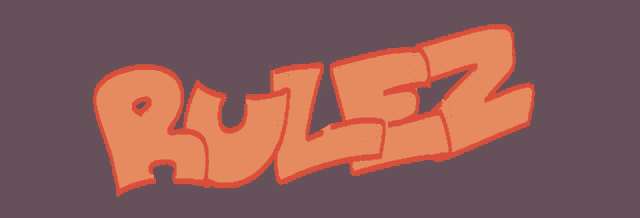 the word rulez is written in orange on a dark background