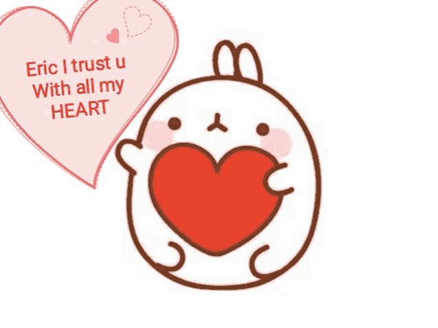 eric i trust u with all my heart written next to a cartoon rabbit holding a heart
