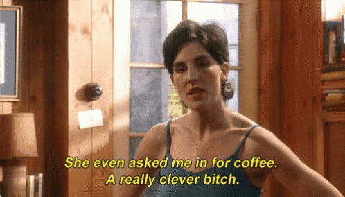a woman in a blue tank top says she even asked me in for coffee a really clever bitch