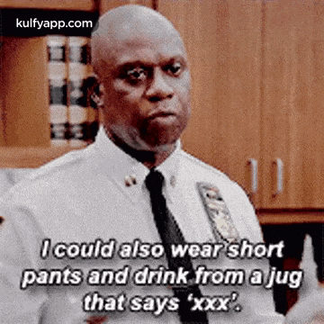 Icould Also Wear Shortpants And Drink From A Jugthat Says 'Xxx'.Gif GIF - Icould Also Wear Shortpants And Drink From A Jugthat Says 'Xxx' B99 Hindi GIFs