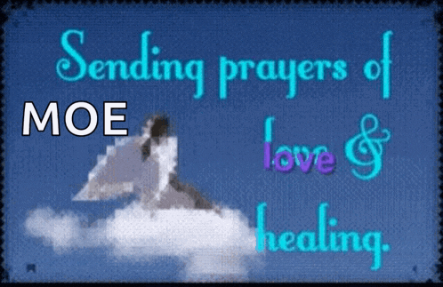a poster that says sending prayers of love and healing