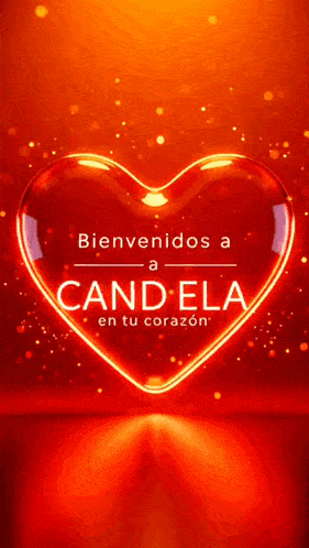 a red heart with the words bienvenidos a candela en tu corazon on it