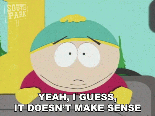 It Doesnt Make Any Sense Eric Cartman GIF - It Doesnt Make Any Sense Eric Cartman South Park GIFs