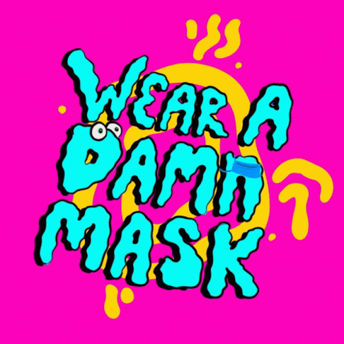 Wear A Damn Mask Wear Your Mask GIF - Wear A Damn Mask Wear Your Mask Wear A Mask GIFs