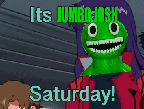 Jumbo Josh Saturday GIF - Jumbo Josh Saturday Evangelion GIFs