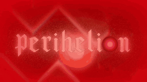 the word perihelion is written in white on a red background .