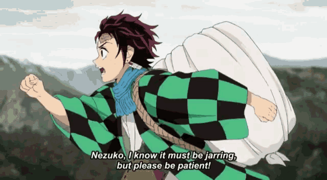 a cartoon character says nezuko i know it must be jarring but please be patient while running