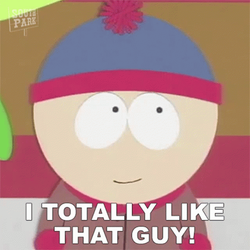 I Totally Like That Guy Stan Marsh GIF - I Totally Like That Guy Stan Marsh South Park GIFs
