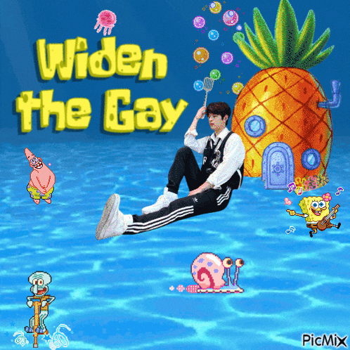 a poster with spongebob patrick and a pineapple house says widen the gay