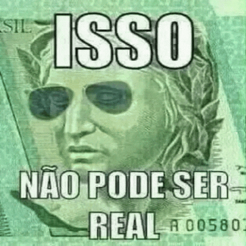 a picture of a dollar bill with sunglasses on and the words isso nao pode ser real