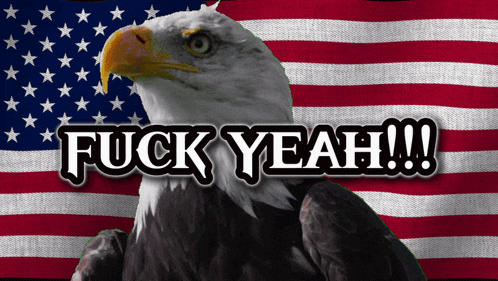 a bald eagle stands in front of an american flag with the words fuck yeah written on it