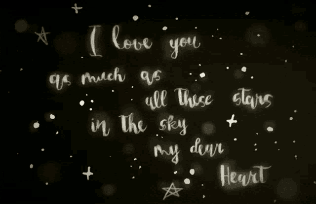 i love you as much as all the stars in the sky my dear heart