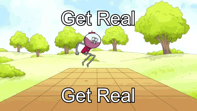 a cartoon character jumps in the air with the words get real get real