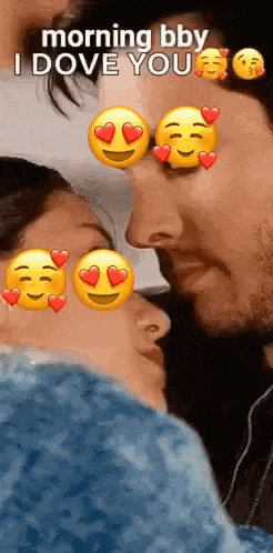 a man and a woman are kissing with emojis in their eyes and the words `` morning bby i love you '' .