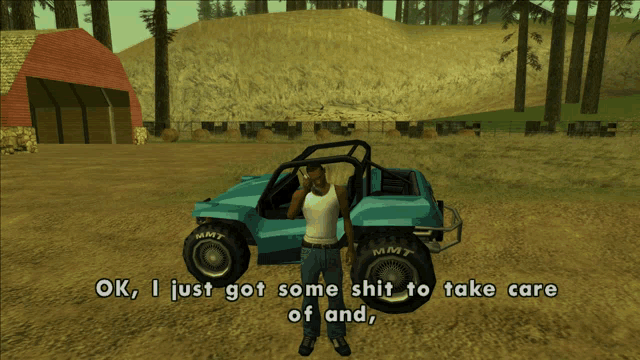 a man is standing next to a blue vehicle with the words ok i just got some shit to take care of and