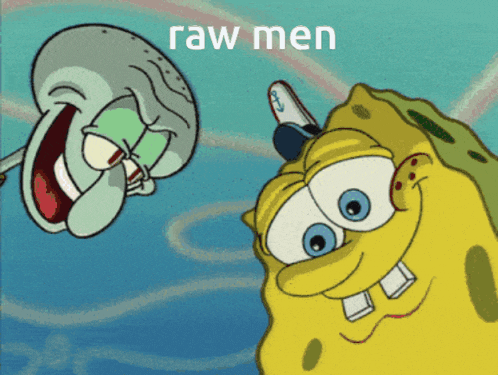 a cartoon of spongebob and squidward with the words raw men behind them