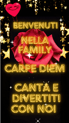 benvenuti nella family carpe diem canta e divertiti con noi with a red rose in the background