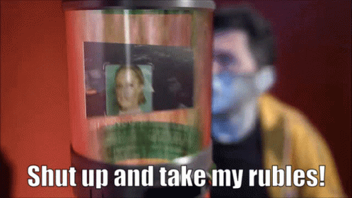Rubles Shut Up And Take My Rubles GIF - Rubles Shut Up And Take My Rubles Shut Up And Take My Money GIFs
