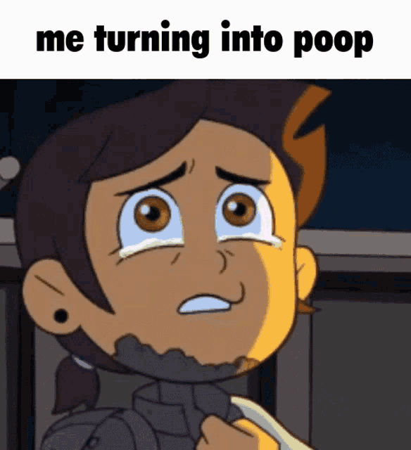 a cartoon girl is crying with the words me turning into poop above her