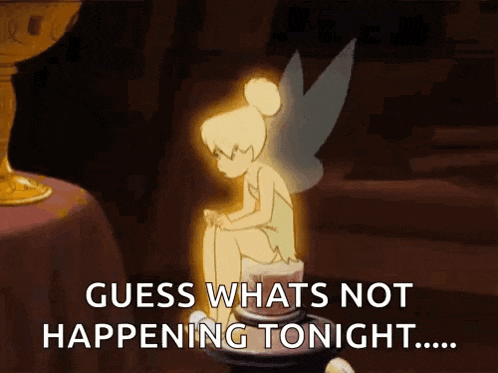 a cartoon of tinkerbell sitting on a candle with the words guess whats not happening tonight .
