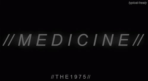 Medicine GIF - Medicine Text The1975 GIFs
