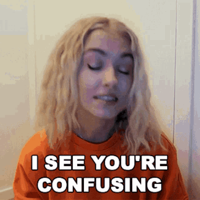 I See Youre Confusing Hannah GIF - I See Youre Confusing Hannah Hannahxxrose GIFs