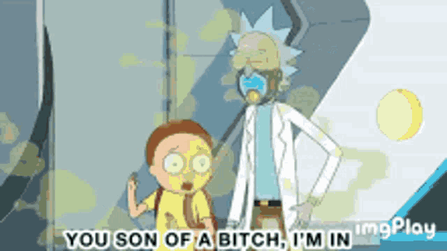 a cartoon of rick and morty saying you son of a bitch