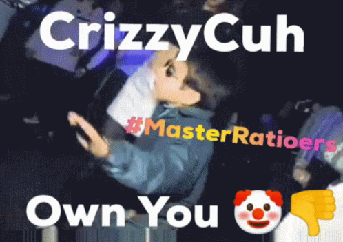 Masterratioers Crizzycuh GIF - Masterratioers Crizzycuh GIFs