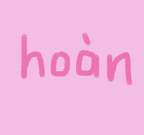 a pink background with the word hoan written in red