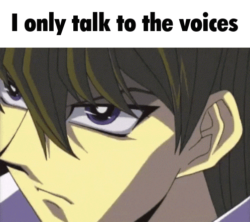 a close up of a man 's face with the words `` i only talk to the voices '' written above him .